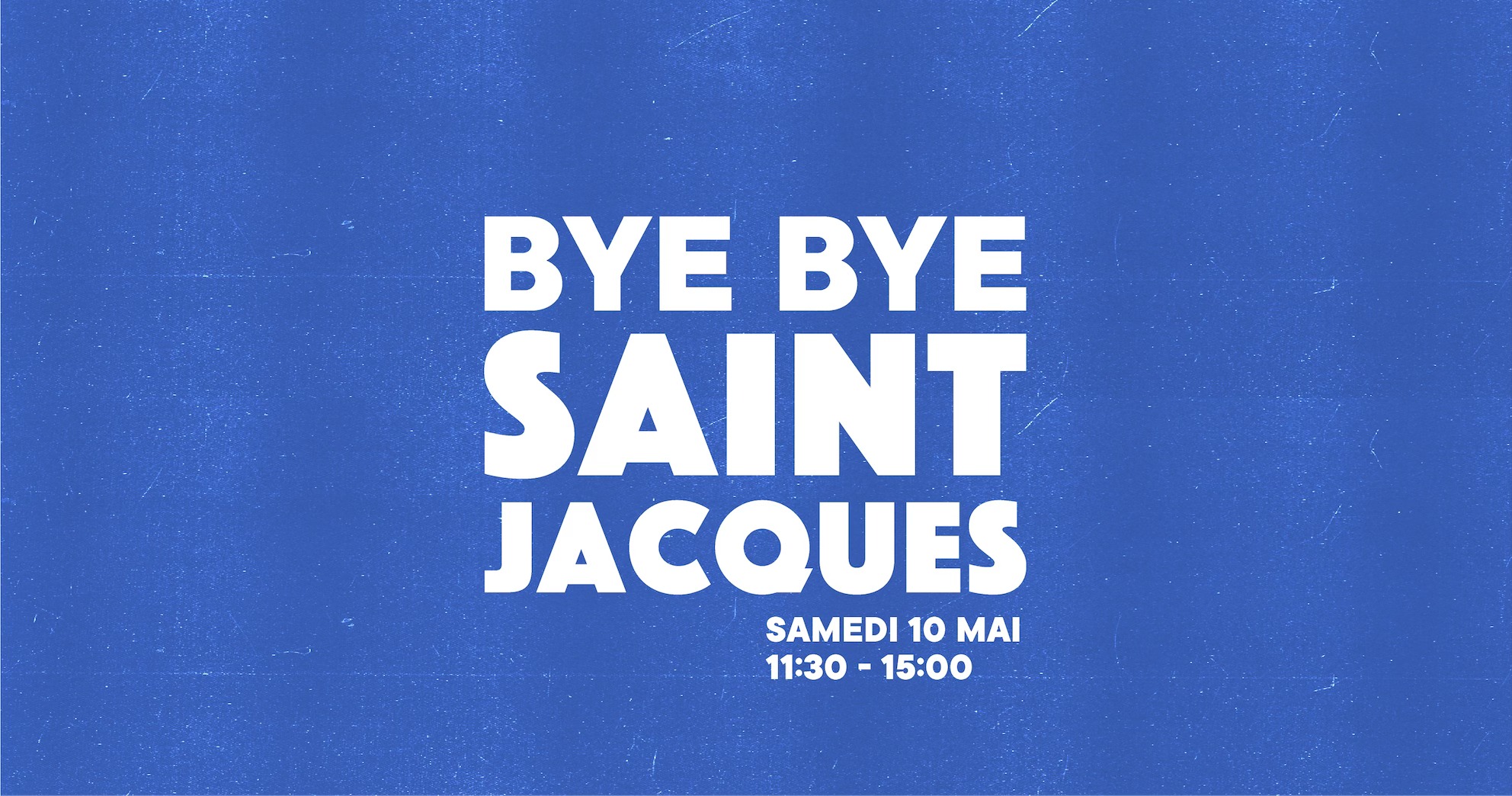 Bye bye St-Jacques