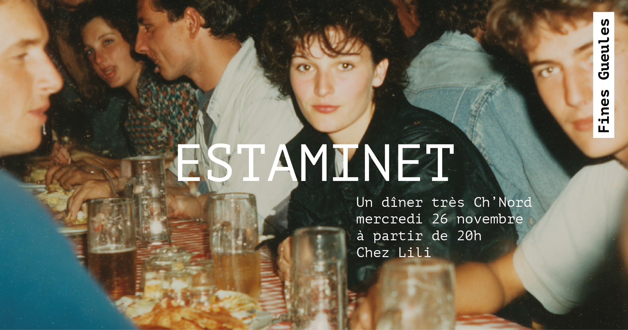 Estaminet - dîner Fines Gueules