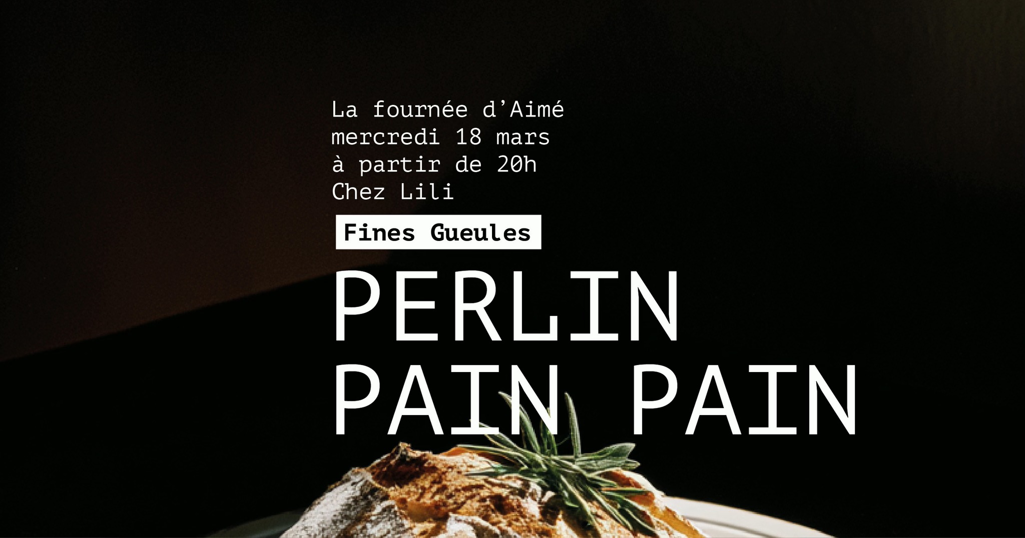 Dîner Fines Gueules > Perlin Pain Pain